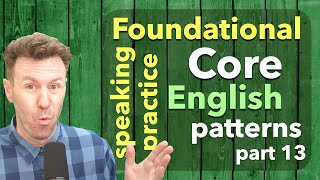 RepeatAfterMe Foundational Core English Speaking Patterns Part 13 [upl. by Botzow]