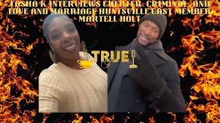 LAMH  Blogger Tasha K Reveals that She has Done An Exclusive Interview With Martell Holt [upl. by Nosbig540]