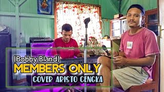 Reggae 2023 Members Only Bobby Bland  Cover Aristo Cengka [upl. by Skees]