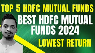 Top 5 HDFC Mutual Funds। Best HDFC Mutual Funds 2024  Lowest return [upl. by Kcinomod]