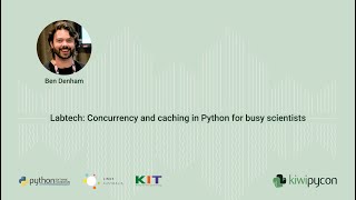 Labtech Concurrency and caching in Python for busy scientists — Ben Denham [upl. by Shalne]