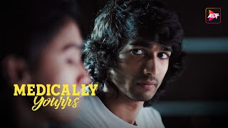 MEDICALLY YOURRS  Episode 3  Part 2  Shantanu Maheshwari Nityaami Shirke Kewal Dasani [upl. by Ten]