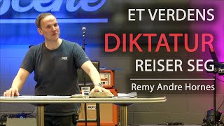 ET VERDENS DIKTATUR REISER SEG Remy Andre Hornes [upl. by Eugatnom]