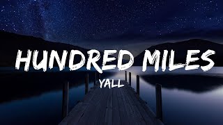 Yall  Hundred Miles Lyrics feat Gabriela Richardson  Lyrics Video Official [upl. by Odla]