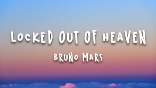 Locked Out Of Heaven  Bruno Mars Lyrics [upl. by Nomla]