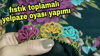 Fıstık toplamalı yelpaze oyası yapımı [upl. by Landel791]