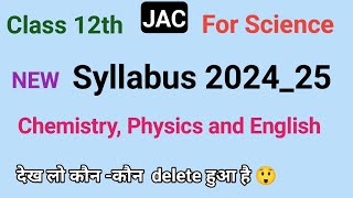 jac new syllabus class 12th 202425  new syllabus of chemistry physics and English [upl. by Novar943]