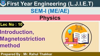 Lec10Introduction Magnetostriction method Physics First year Engineering [upl. by Carbone]