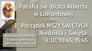 Parafia św Brata Alberta w Librantowej Transmisja mszy na żywo LI01 [upl. by Gloriana]