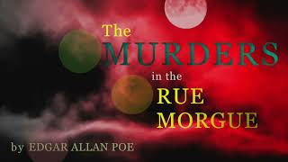 The Murders in the Rue Morgue by Edgar Allan Poe The first 1841 modern detective story [upl. by Severen]