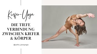 Die tiefe Verbindung zwischen Kiefer und Körper  KieferYoga [upl. by Heiskell]