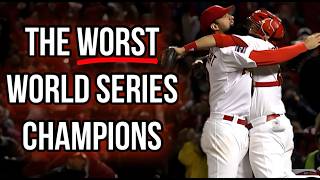 How Bad Were The Worst World Series Champions [upl. by Oiznun]