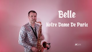 Belle  Notre Dame De Paris Saxophone Cover by JK Sax [upl. by Pleasant]