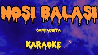 NOSI BALASI sampaguita KARAOKE 🎤 [upl. by Htebazileharas]