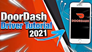 How to Use the Doordash Driver App Guide amp Tutorial For New Dashers in 2021 [upl. by Bullis]