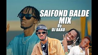 SAIFOND BALDE MIX  BEST OF SAIFOND FULL MIX  DJ BAXO  2023 [upl. by Sontag]