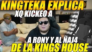 😲KINGTEKA explica por que KICKEO a RONNY y al ÑAJ4 de la KINGS HOUSE😲 [upl. by Crescint]