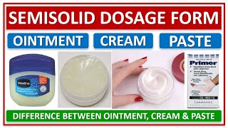 SEMISOLID DOSAGE FORM DIFFERENCE BETWEEN OINTMENT CREAM amp PASTE BASIC USE PREPARATIONS EXAMPLES [upl. by Maidel94]