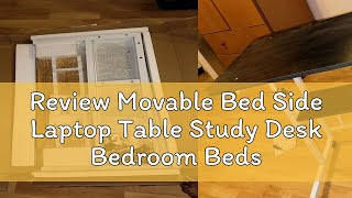 Review Movable Bed Side Laptop Table Study Desk Bedroom Bedside Table Living Room Sofa Side Table [upl. by Nowahs]