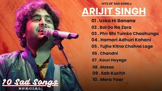 Top Hits of Arijit Singh  Bollywood Melodies  Best Sad Songs Collection [upl. by Hcnarb420]