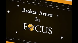 Broken Arrow in Focus  April 2024 [upl. by Solberg]