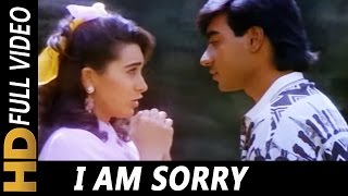 I Am Sorry  Mukul Agarwal Alka Yagnik  Sangram 1993 Songs Ajay Devgn Karisma Kapoor [upl. by Darda818]