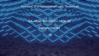 Exercise 17 Propositional Logic Technical [upl. by Albur]