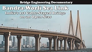 BandraWorli Sea Link Bridge Engineering Documentary │ Indias 1st CableStayed Bridge [upl. by Fugere]