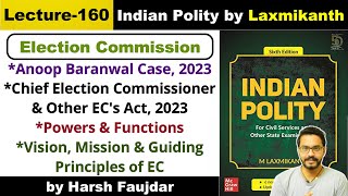 L160 Appointment of Chief Election Commissioner Powers amp Functions of EC  Polity by Laxmikanth [upl. by Stillman179]