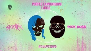 Skrillex amp Rick Ross  Purple Lamborghini Lyrics [upl. by Aened]