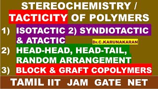 TAMIL TACTICITY POLYMER ISOTACTIC SYNDIOTACTIC ATACTIC HEADHEAD HEADTAIL BLOCK GRAFT COPOLYMERS [upl. by Arrio34]