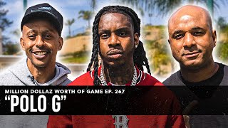 POLO G MILLION DOLLAZ WORTH OF GAME EPISODE 267 [upl. by Yelats]