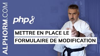 Formation PHP 8  Mettre en place le formulaire de modification  Vidéo Tuto [upl. by Gilmore]