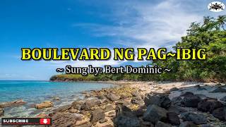 BOULEVARD  Dan Byrd Karaoke Cover Tagalog Version by Bert Dominic [upl. by Yvon662]