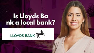 Is Lloyds Bank a local bank [upl. by Ynohtnanhoj]