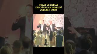 KUBAT VE YILMAZ ERDOĞANDAN quotGEMİLERİ YAKARIMquot DÜETİ [upl. by Ieluuk900]