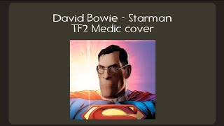 David Bowie  Starman TF2 Medic ai cover [upl. by Charlet984]