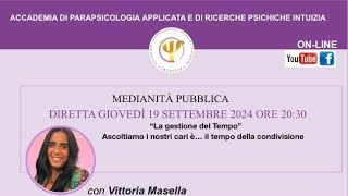 La gestione del Tempo Medianità con Vittoria Masella [upl. by Rilda]