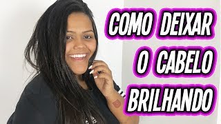 TRUQUE PARA O SEU CABELO BRILHAR [upl. by Efeek]