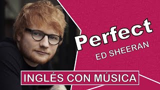 Inglés con música︱Perfect Ed Sheeran︱Pronunciación IPA [upl. by Eirojram]