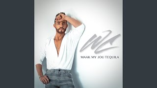 Maak My Jou Tequila [upl. by Tennos]