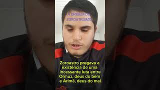 A origem do Zoroastrismo [upl. by Arretahs588]