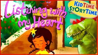 Listening with My Heart A Story of Kindness amp SelfCompassion  Kids Books Read Aloud [upl. by Eram]