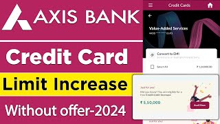 Axis bank credit card limit increase  axis bank credit card limit kaise badhaye  increase [upl. by Antonie]