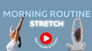 ENERGIZE YOUR DAY 10MINUTE MORNING STRETCH  Nat’s Health amp Fitness [upl. by Aimal]