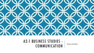 A21 Business Studies  Communication [upl. by Alan]