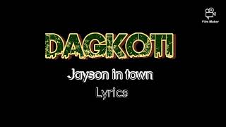 Jayson in town  Dagkoti lyrics [upl. by Valentijn57]