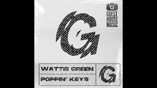 Wattie Green  Poppin Keys [upl. by Ameyn354]