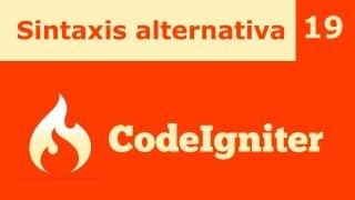 CodeIgniter 19 Sintaxis Alternativa [upl. by Yedorb]