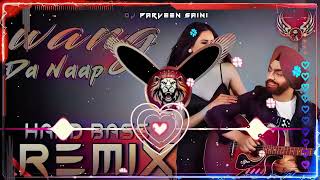 Wang Da Naap Dj Remix Hard Bass ｜ Ammy Virk ｜ Vibration Mix ｜ Dj Parveen Saini Mahendergarh [upl. by Iahs]